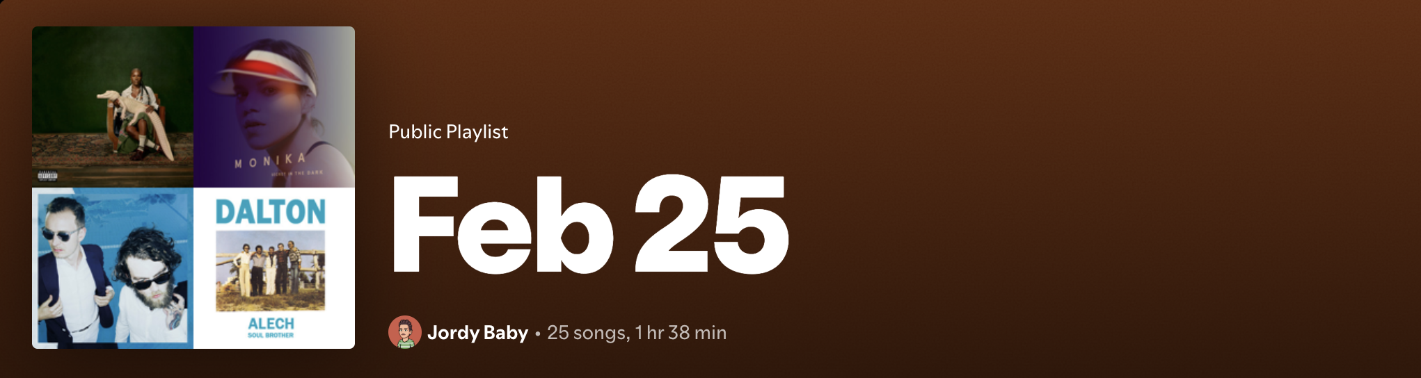 Spotify Feb 25 public playlist by Jordy Baby with 25 songs and 1 hr 38 min runtime