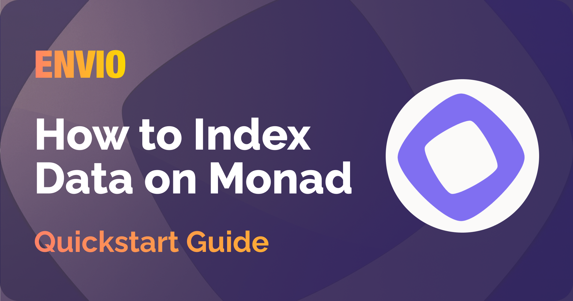 Envio cover graphic: How to Index Data on Monad Quickstart Guide