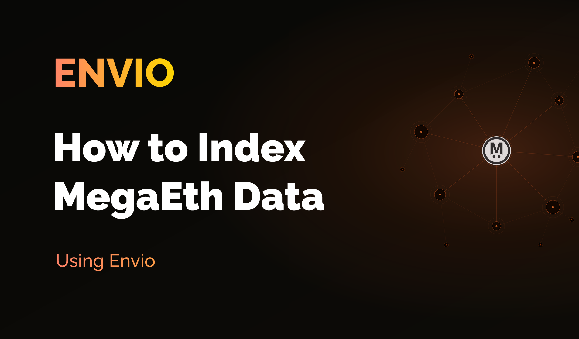 How to Index MegaEth Data Using Envio