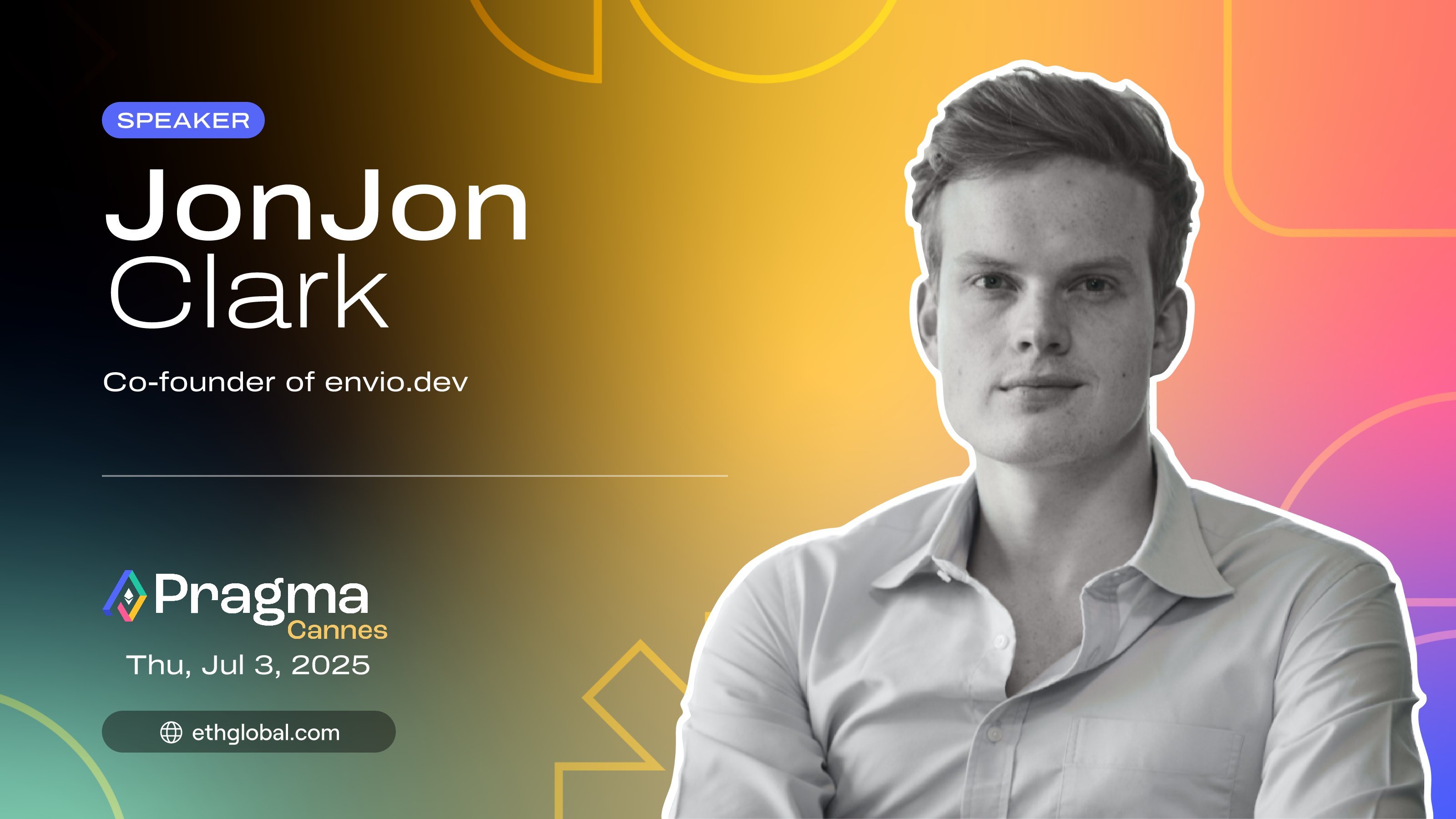 Pragma Cannes speaker banner for JonJon Clark, Co-founder of envio.dev, Thu, Jul 3, 2025
