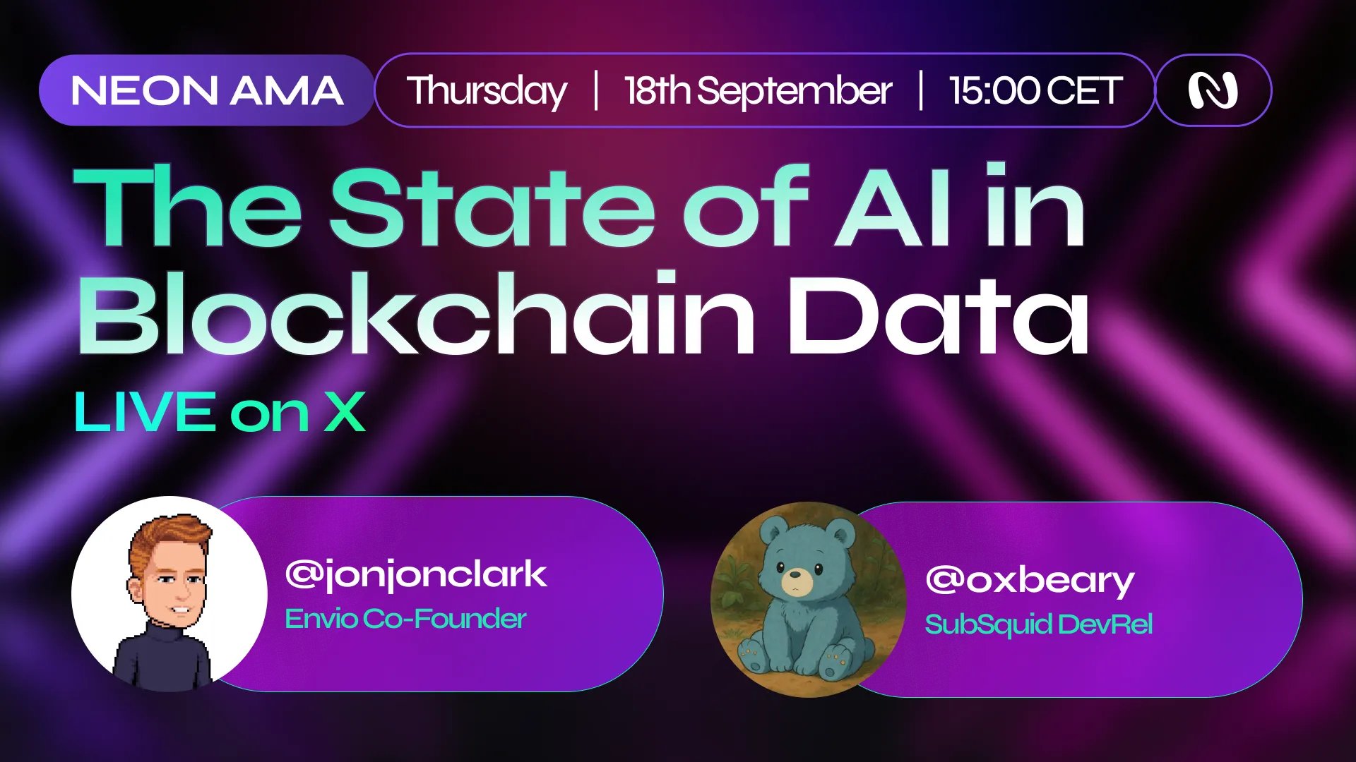 Neon AMA banner The State of AI in Blockchain Data, Live on X, Thursday 18th September 15:00 CET with speakers @jonjonclark and @0xbeary